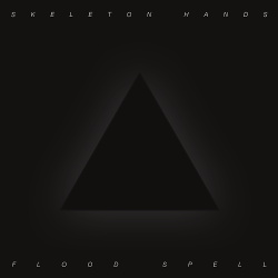 Skeleton Hands - Flood Spell (EP) (2017)