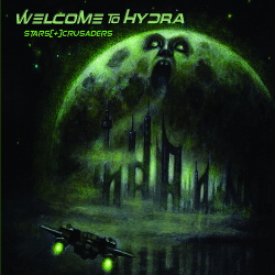 Stars Crusaders - Welcome To Hydra (2017)