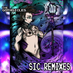The Gothsicles - Sic Remixes (2017)