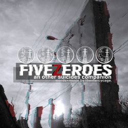 The Mercy Cage - Five Zeroes: An Other Suicides Companion (2017)