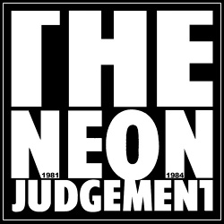 The Neon Judgement - 1981-1984 Remixes (2017)