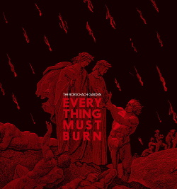 The Rorschach Garden - Everything Must Burn (2017)