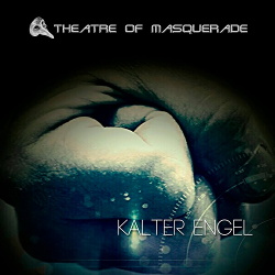 Theatre Of Masquerade - Kalter Engel (Single) (2016)