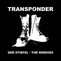 Transponder - Der Stiefel - The Remixes (Single) (2016)
