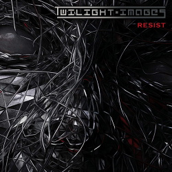 Twilight-Images - Resist (MCD) (2017)