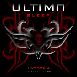 Ultima Bleep - Hysteria - The Lost Files One EP (2015)