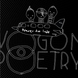 Vogon Poetry - Never Too Late (EP) (2015)