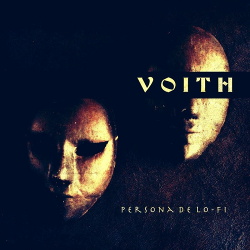 Voith - Persona De Lo-Fi (2017)