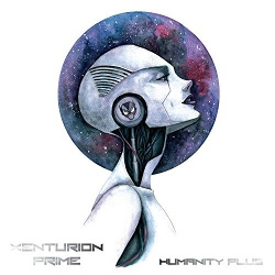 Xenturion Prime - Humanity Plus (2CD Limited Edition) (2017)
