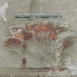 Eisfabrik - Achtzehnhundertunderfroren (2016)