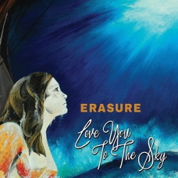 Erasure - Love You To The Sky (2017)