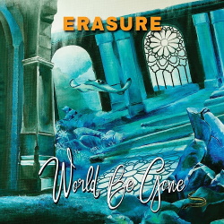 Erasure - World Be Gone - Remixes (2017)