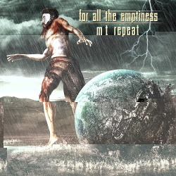 For All The Emptiness - Mt Repeat (2017)