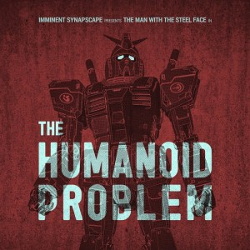 Imminent / Synapscape ‎- The Humanoid Problem (2017)