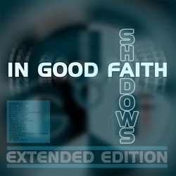 In Good Faith - Shadows (Extended Edition) (2016)