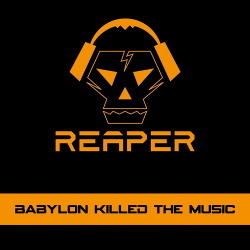 Reaper - Babylon Killed The Music (2016)