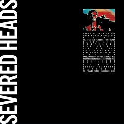 Severed Heads - Come Visit The Big Bigot (2017)