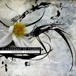 A Covenant Of Thorns - Shadows & Serenades (2018)
