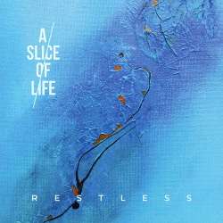 A Slice Of Life - Restless (Limited Edition) (2018)