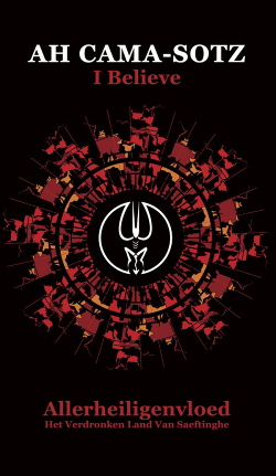 Ah Cama-Sotz - I Believe & Allerheiligenvloed - Het Verdronken Land Van Saeftinghe (2CD) (2018)