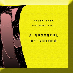 Alien Skin - A Spoonful Of Voices (2018)