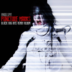 Angelspit - PUNCTURE MARKS (Black Dog Bite Remix Album) (2018)