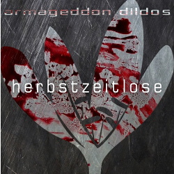 Armageddon Dildos - Herbstzeitlose EP (2018)