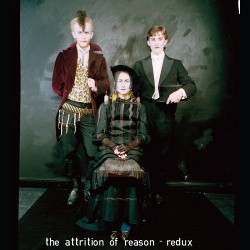 Attrition - The Attrition of Reason - Redux (2017)