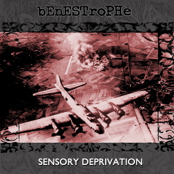 BENESTROPHE - Sensory Deprivation vol 1 (Remastered) (2018)