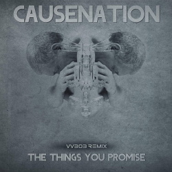 Causenation - The Things You Promise Remix EP (2018)