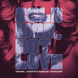 Control  Geneviéve pasquier  Kommando - Cold War, Hot Love (2018)
