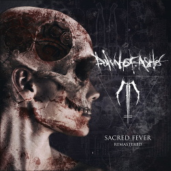 Dawn Of Ashes - Sacred Fever (Remastered) (2018)