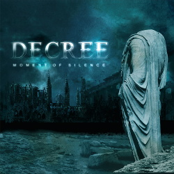 Decree - Moment Of Silence (Remastered) (2018)