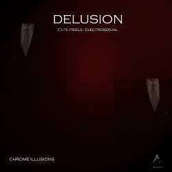 Delusion - Chrome Illusions (EP) (2018)