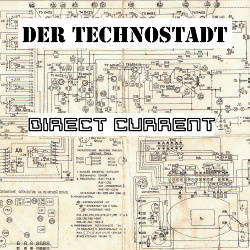 Der Technostadt - Direct Current (2018)