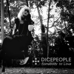 Dicepeople - Somebody to Love (Single) (2018)