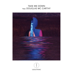 Djedjotronic feat. Douglas McCarthy - Take Me Down (Single) (2018)