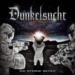 Dunkelsucht - Die Sterne sehen (Single) (2018)