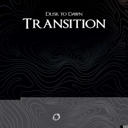 Dusk To Dawn - Transition (2018)