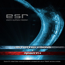 Electro Synthetic Rebellion - Rebirth + Distorted Visions (2CD) (2014)