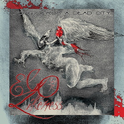 Ego Likeness - Songs From A Dead City (2CD Deluxe Edition) (2018)