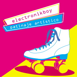 Electronikboy - Patinaje Artistico (EP) (2018)