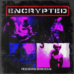 Encrypted - Regression (EP) (2017)