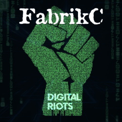 FabrikC - Digital Riots (2018)