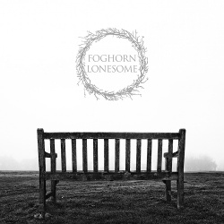 Foghorn Lonesome - Foghorn Lonesome (2016)