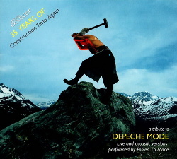 Forced To Mode - 35 Years Of Construction Time Again - A Tribute To Depeche Mode (2018)