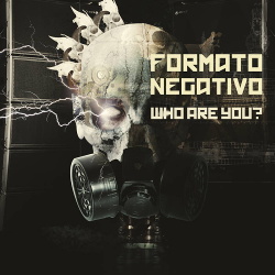 Formato Negativo - Who Are You (Single) (2018)