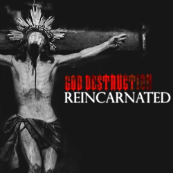 God Destruction - Reincarnated (Single) (2018)