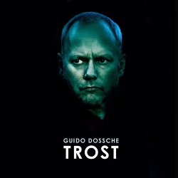 Guido Dossche - Trost (2018)