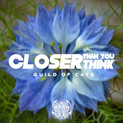 Guild Of Cats - Closer Than You Think (Single) (2018)